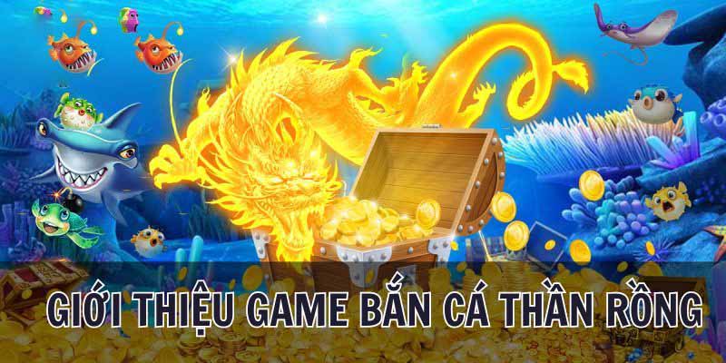 Bắn cá thần rồng Rikvip: Tựa game khuynh đảo thị trường 1 Những điểm cơ bản về tựa game bắn cá Super Dragon
