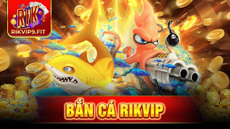 RIKVIP 29 Rikvip bắn cá